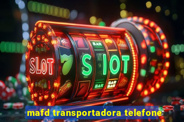 mafd transportadora telefone